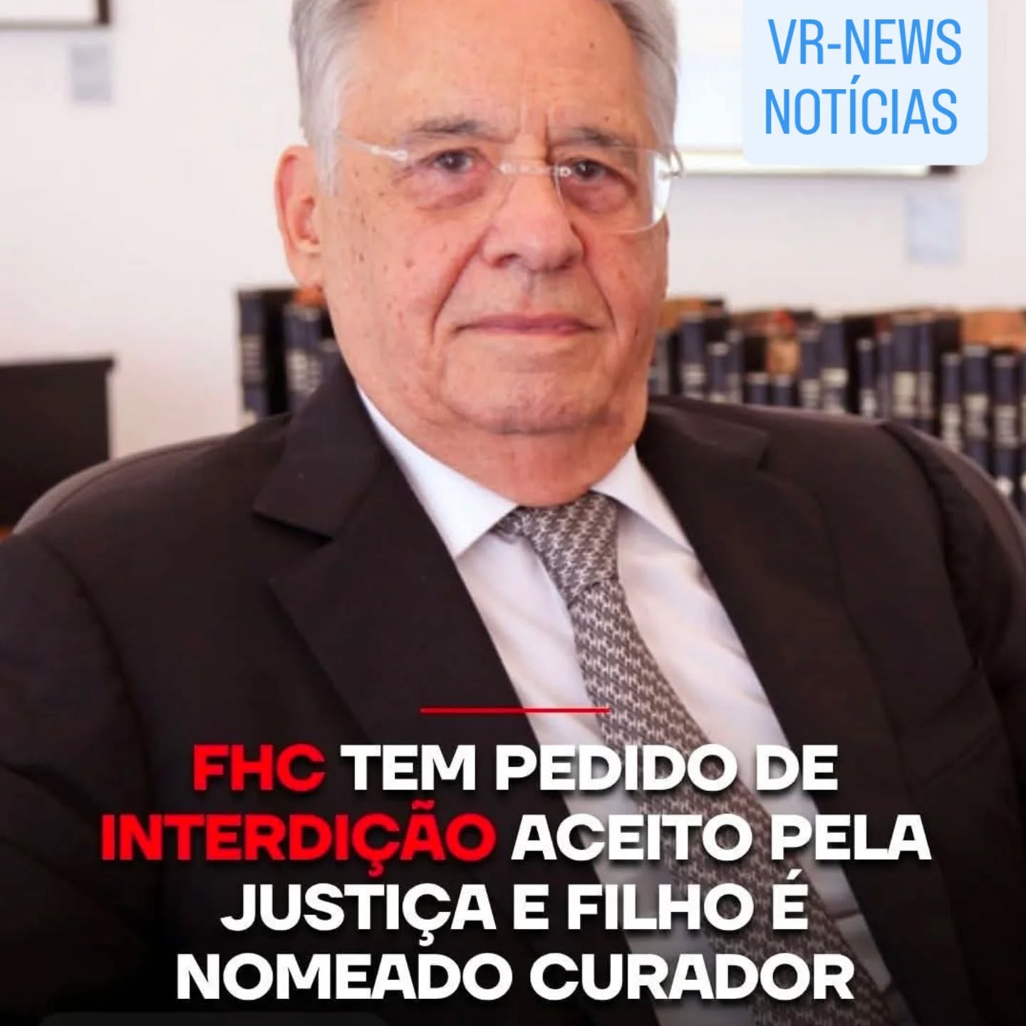 Justiça de SP decreta interdição de Fernando Henrique Cardoso após avanço do Alzheimer