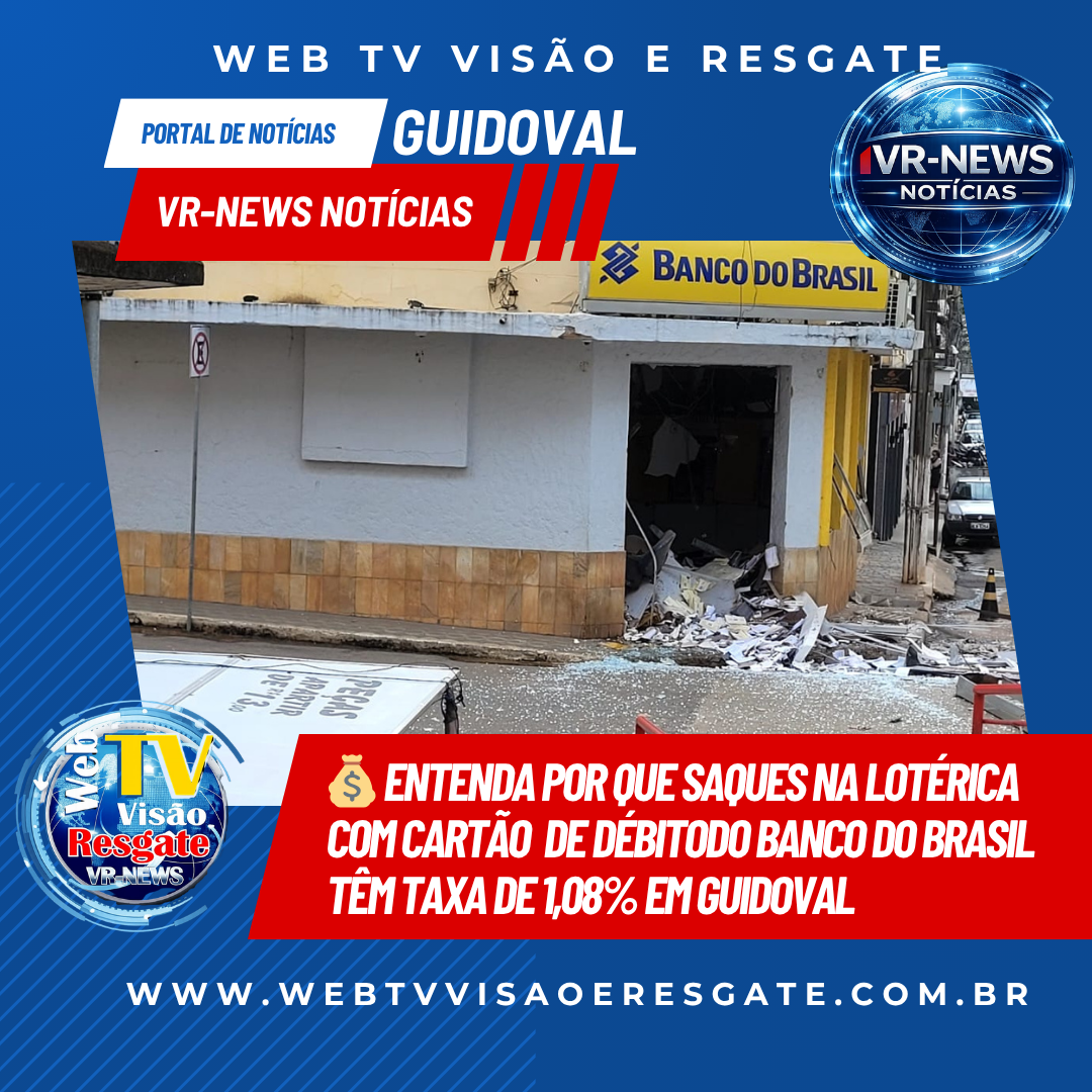 Entenda por que saques na lotérica com cartão do Banco do Brasil têm taxa de 1,08% em Guidoval