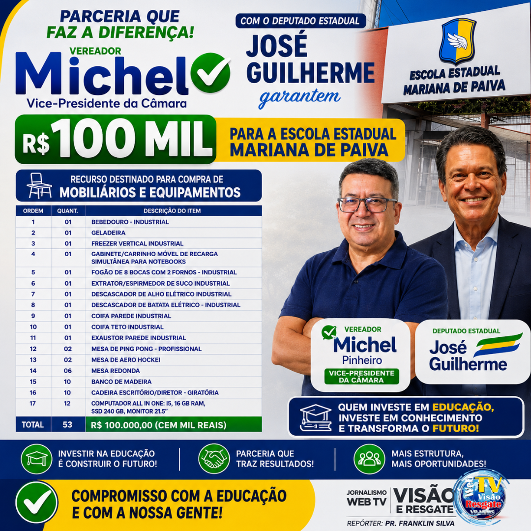 Parceria entre vereador Michel Pinheiro e deputado José Guilherme garante R$ 100 mil para a Escola Estadual Mariana de Paiva.