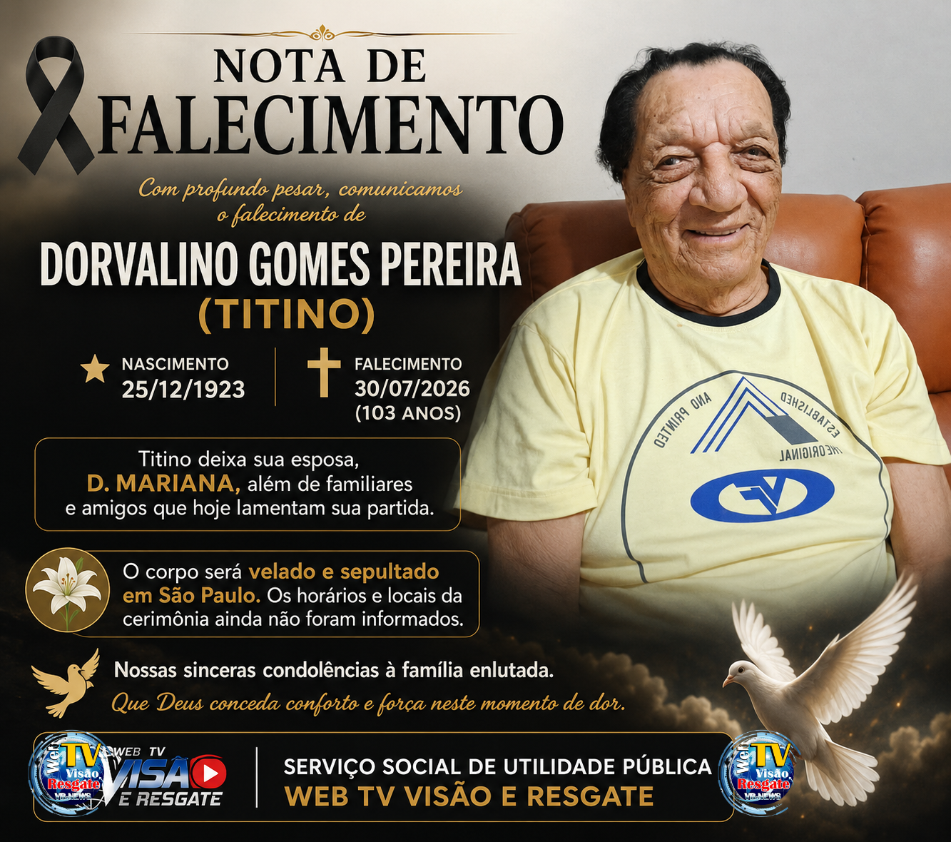 Morre aos 103 anos Dorvalino Gomes Pereira, o querido "Titino"; família informa que velório e sepultamento acontecerão em São Paulo.